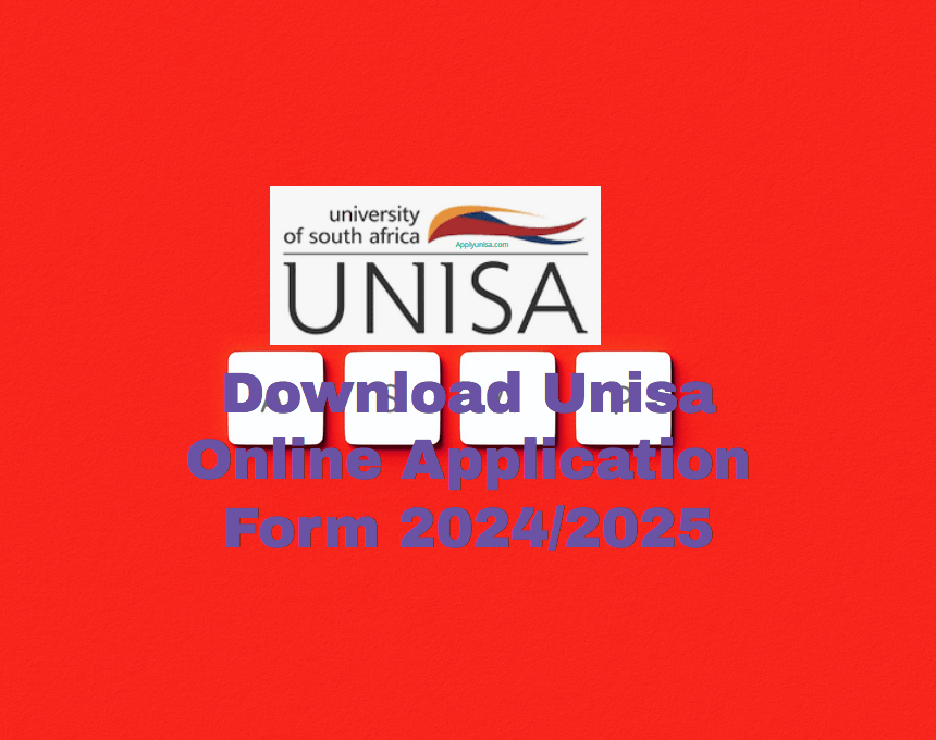 Download Unisa Application Form 2024/2025 www.unisa.ac.za