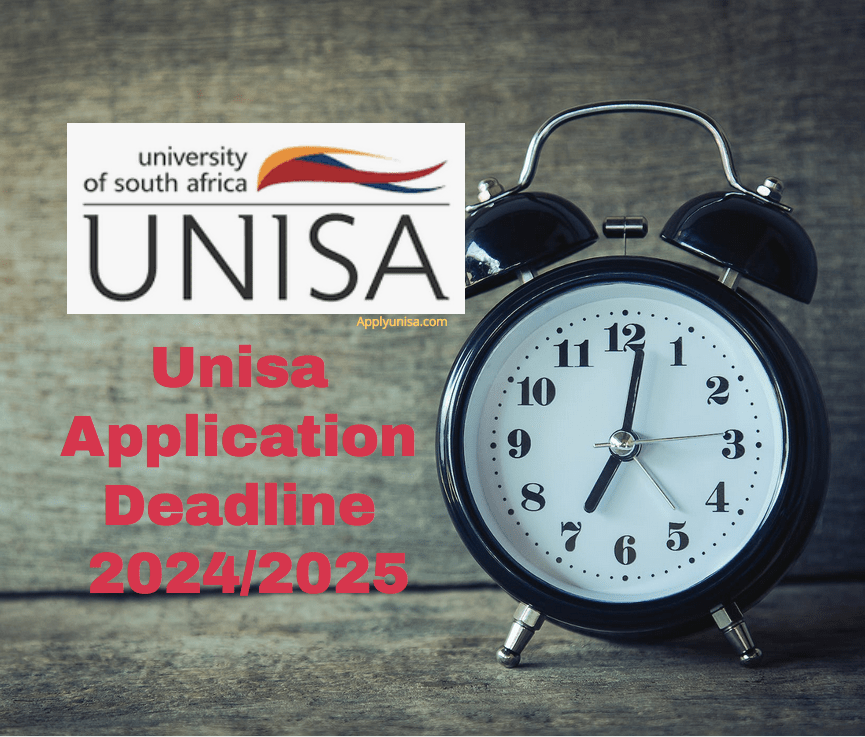 Unisa Application Deadline 2024/2025 www.unisa.ac.za