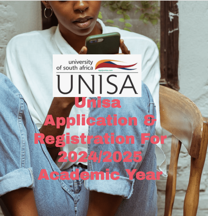 Unisa Application & Registration For 2024/2025 Academic Year www