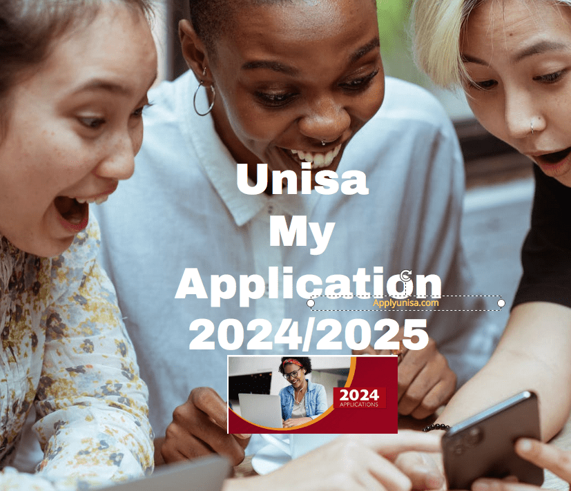 Unisa My Application 2024/2025 www.unisa.ac.za