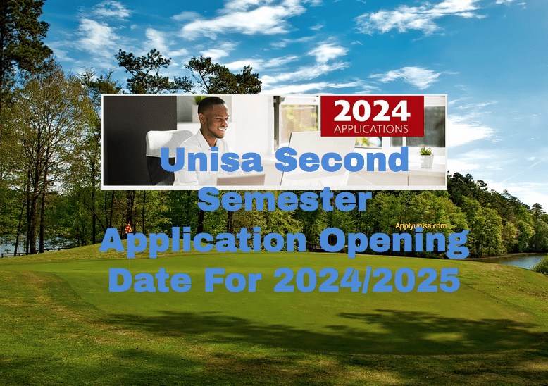 Unisa Second Semester Application Opening Date For 2024/2025 www