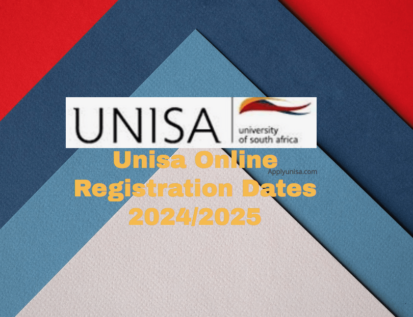 Unisa Online Registration Dates 2024/2025 www.unisa.ac.za