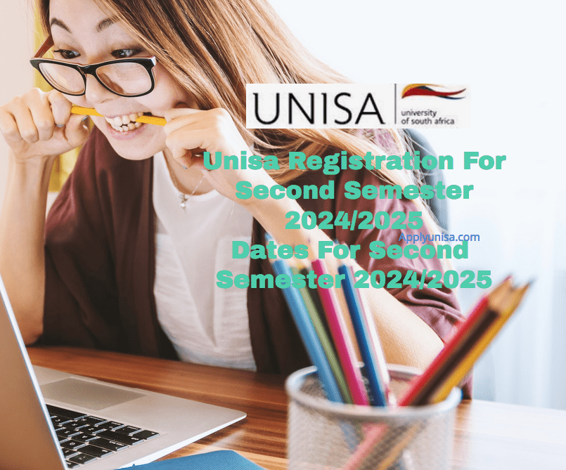 Unisa Registration For Second Semester 2025/2025 www.unisa.ac.za