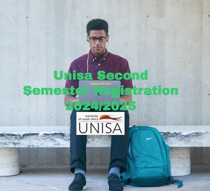 Unisa Second Semester Registration 2024/2025 www.unisa.ac.za