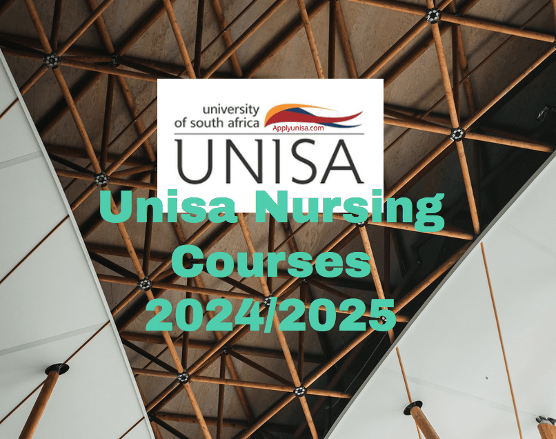 Unisa Nursing Courses 2024/2025 www.unisa.ac.za