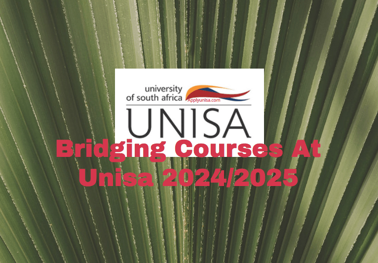 Bridging Courses At Unisa 2024/2025 www.unisa.ac.za