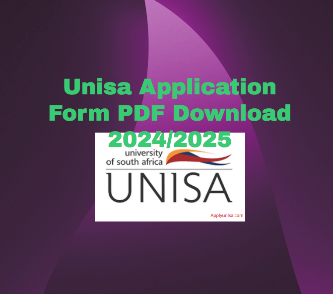 Unisa Application Form PDF Download 2024/2025 www.unisa.ac.za