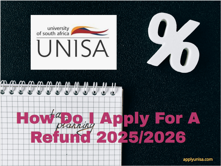 How Do I Apply For A Refund 2025/2026 www.unisa.ac.za