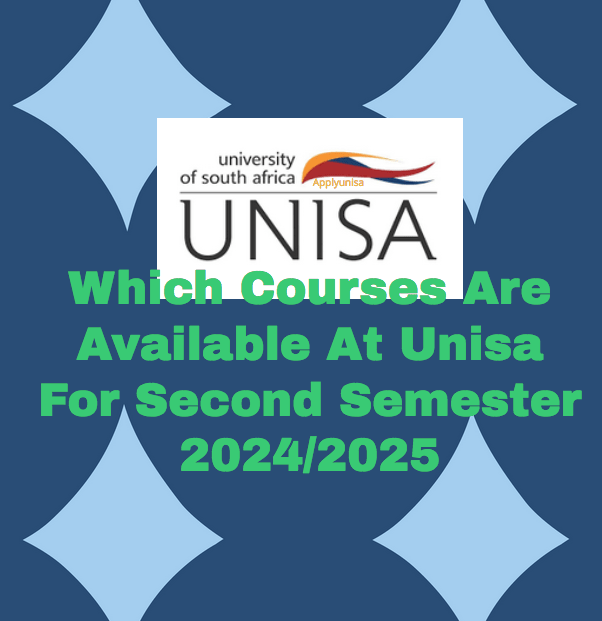 Which Courses Are Available At Unisa For Second Semester 20242025 