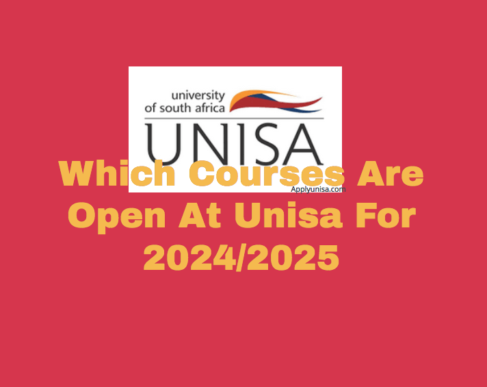 Which Courses Are Open At Unisa For 20242025 