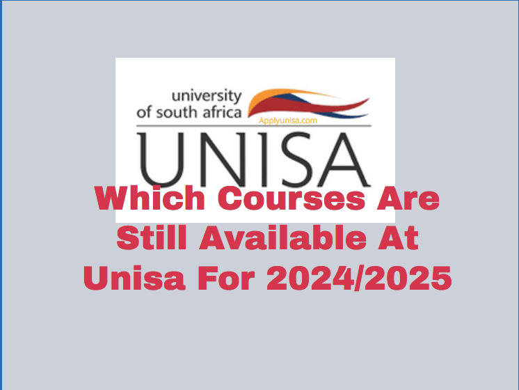 Which Courses Are Still Available At Unisa For 20242025 