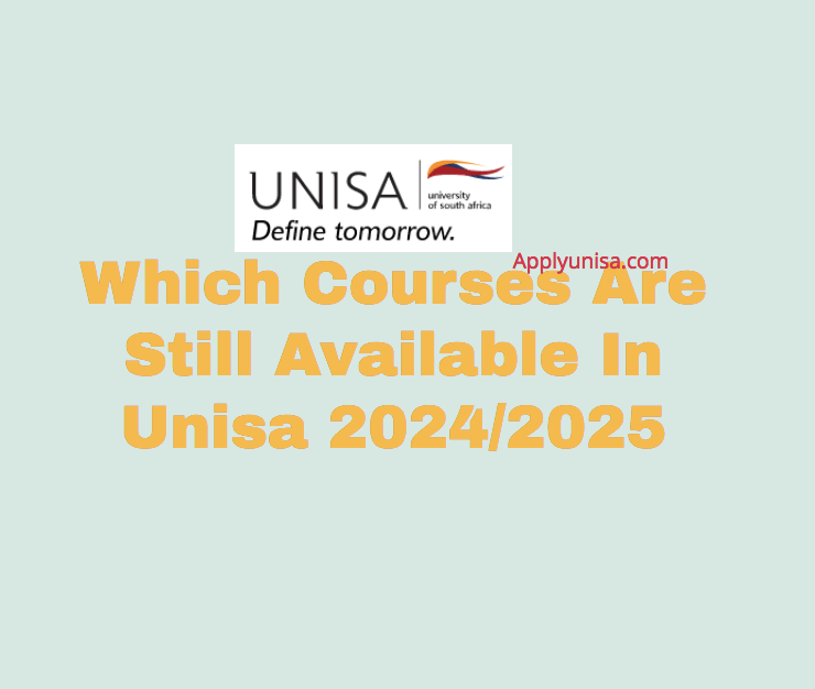 Which Courses Are Still Available In Unisa 20242025 