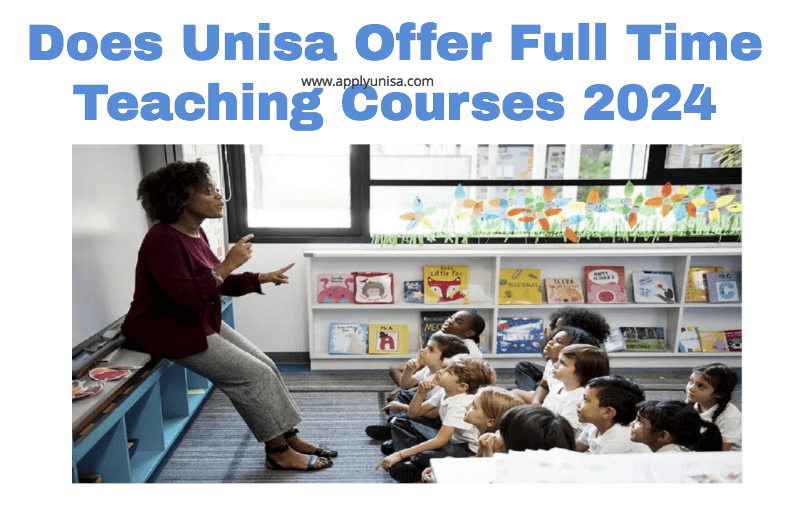 Does Unisa Offer Full Time Teaching Courses 2024 2025 Www Unisa Ac Za   Does Unisa Offer Full Time Teaching Courses 2024 