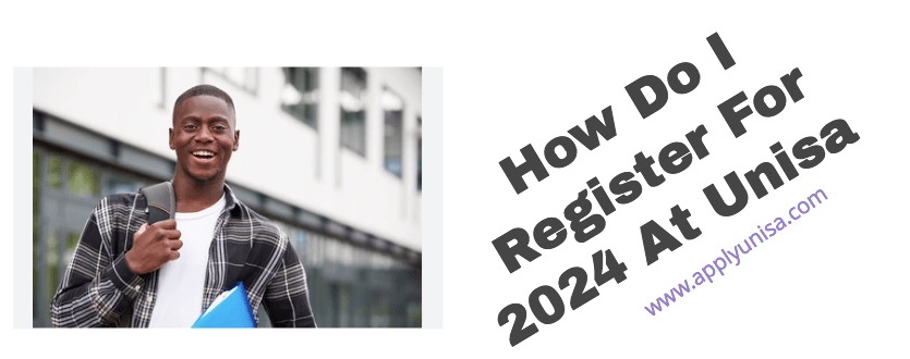 How Do I Register For 2024 2025 At Unisa Www Unisa Ac Za   How Do I Register For 2024 At Unisa  