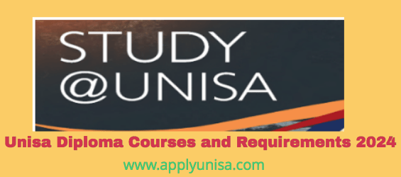 Unisa Diploma Courses And Requirements 2024 