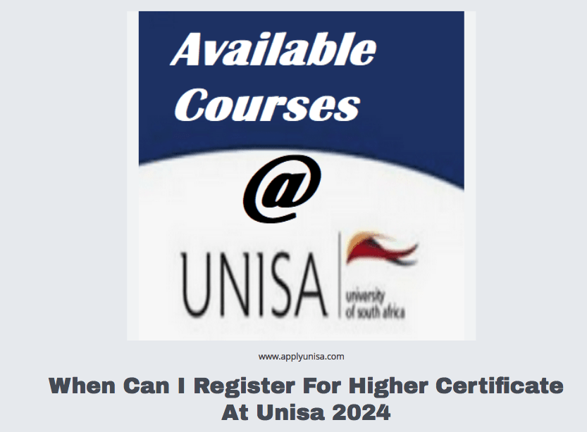 When Can I Register For Higher Certificate At Unisa 2024 2025 Www   When Can I Register For Higher Certificate At Unisa 2024 